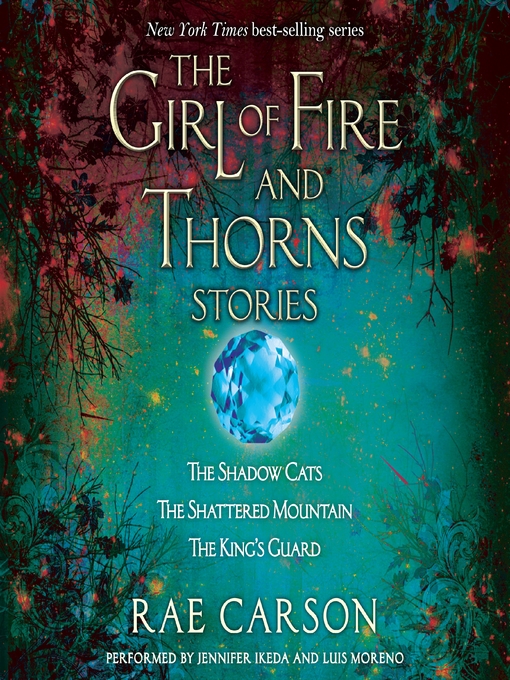Title details for The Girl of Fire and Thorns Stories by Rae Carson - Wait list